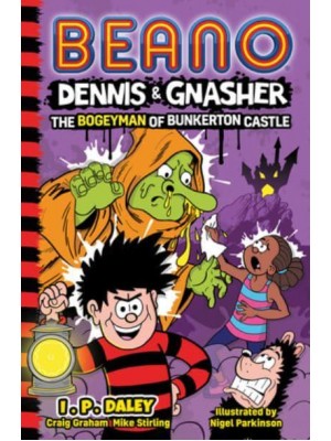 The Bogeyman of Bunkerton Castle - Dennis & Gnasher
