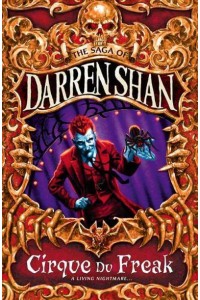 Cirque Du Freak - The Saga of Darren Shan