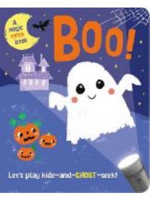 Boo! - Hide-and-Go-Seek Magic Torch Books
