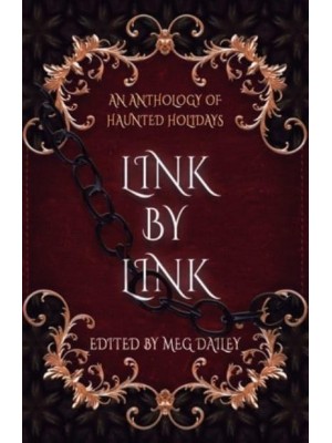Link by Link An Anthology of Haunted Holidays
