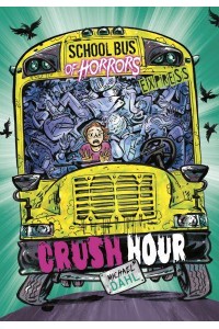 Crush Hour - School Bus of Horrors. Express