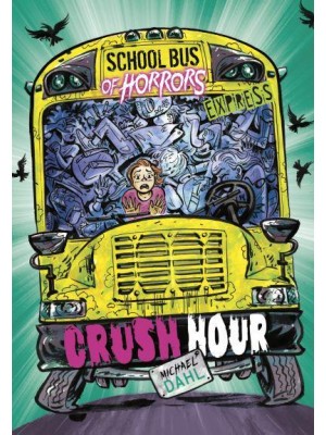 Crush Hour - School Bus of Horrors. Express