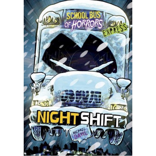 Night Shift - School Bus of Horrors. Express
