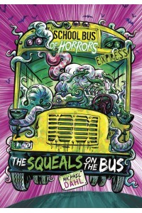 The Squeals on the Bus - School Bus of Horrors. Express