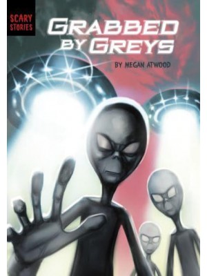 Grabbed by Greys - Scary Stories