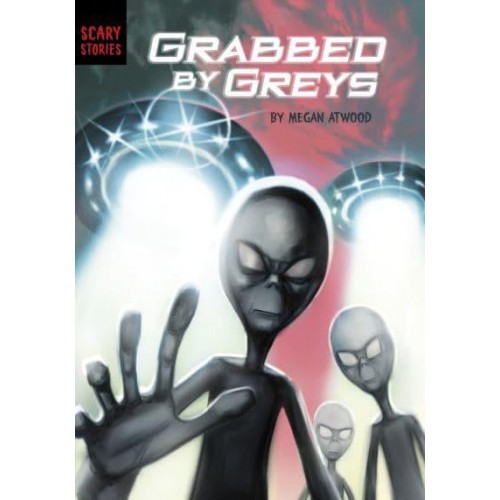 Grabbed by Greys - Scary Stories