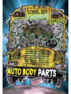 Auto Body Parts - School Bus of Horrors. Express