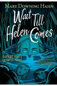 Wait Till Helen Comes Graphic Novel