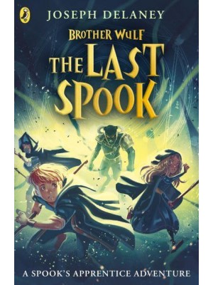 The Last Spook - Brother Wulf