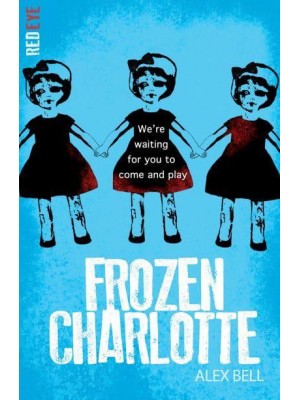 Frozen Charlotte - Red Eye