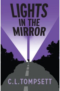 Lights in the Mirror - Barrington Stoke Teen