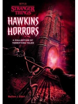 Hawkins Horrors (Stranger Things) A Collection of Terrifying Tales