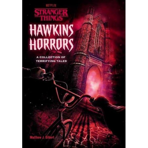 Hawkins Horrors (Stranger Things) A Collection of Terrifying Tales
