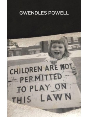 Children Are Not Permitted to Play on This Lawn