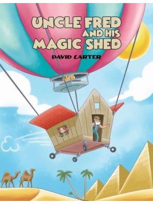 Uncle Fred and His Magic Shed