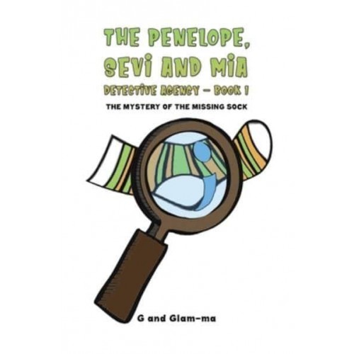 The Penelope, Sevi and Mia Detective Agency. Book 1