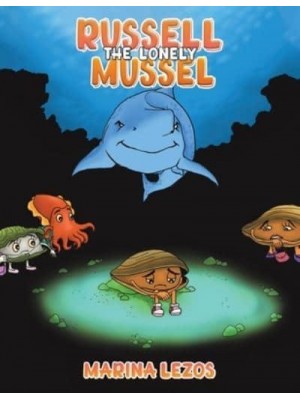 Russell the Lonely Mussel
