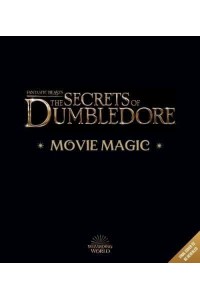 Fantastic Beasts - The Secrets of Dumbledore - Movie Magic