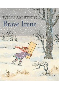 Brave Irene A Picture Book