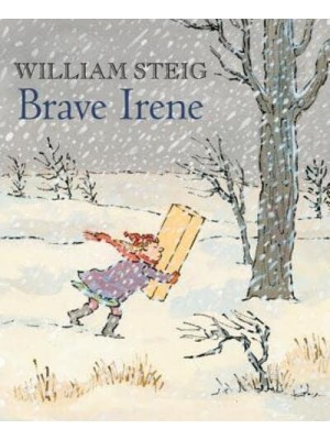 Brave Irene A Picture Book