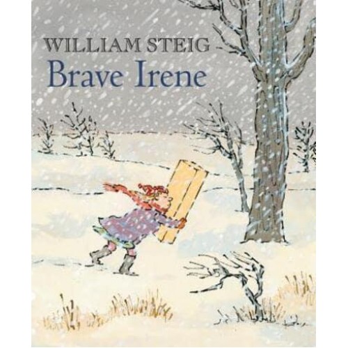 Brave Irene A Picture Book