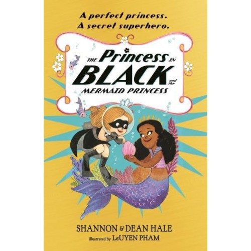 The Princess in Black and the Mermaid Princess - Princess in Black