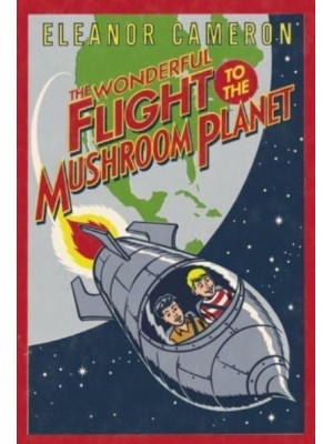 The Wonderful Flight to the Mushroom Planet
