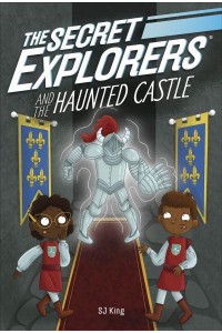 The Secret Explorers and the Haunted Castle - The Secret Explorers