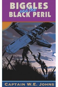 Biggles and the Black Peril - Biggles