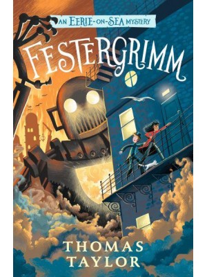 Festergrimm - The Eerie-on-Sea Mysteries