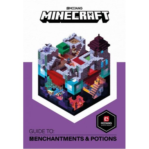 Minecraft. Guide to Enchantments & Potions