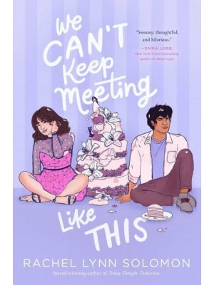 We Can't Keep Meeting Like This