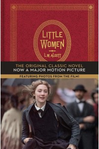 Little Women The Original Classic Novel With Photos from the Major Motion Picture