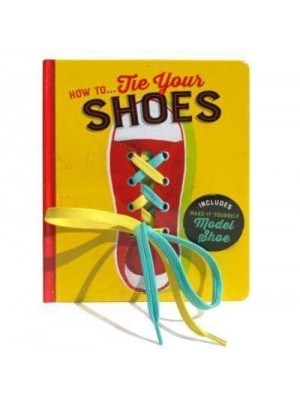 How To...Tie Your Shoes