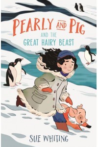 Pearly and Pig and the Great Hairy Beast