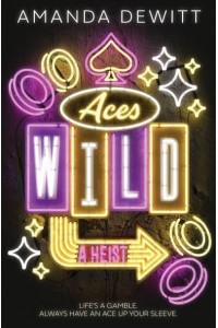 Aces Wild A Heist