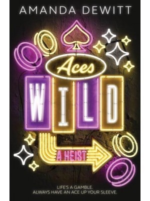 Aces Wild A Heist
