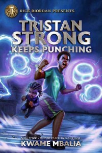 Tristan Strong Keeps Punching - A Tristan Strong Novel
