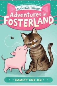 Emmett and Jez - Adventures in Fosterland