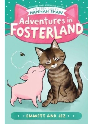 Emmett and Jez - Adventures in Fosterland