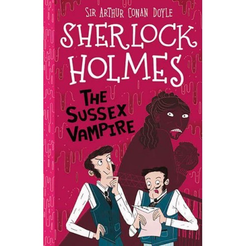 The Sussex Vampire - The Sherlock Holmes Children's Collection