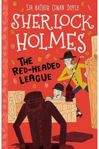 The Red-Headed League - The Sherlock Holmes Children's Collection
