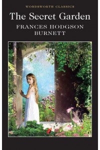 The Secret Garden - Wordsworth Classics