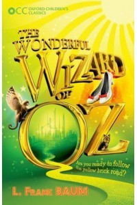 The Wonderful Wizard of Oz - Oxford Children's Classics