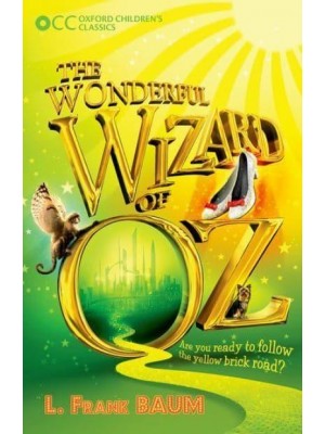 The Wonderful Wizard of Oz - Oxford Children's Classics