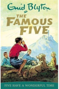 Five Have a Wonderful Time - The Famous Five