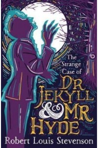The Strange Case of Dr Jekyll & Mr Hyde - Dyslexia-Friendly Classics