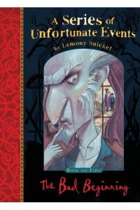 The Bad Beginning - A Series of Unfortunate Events