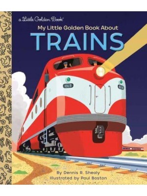 My Little Golden Book About Trains - Little Golden Book