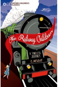 The Railway Children - Oxford Children's Classics